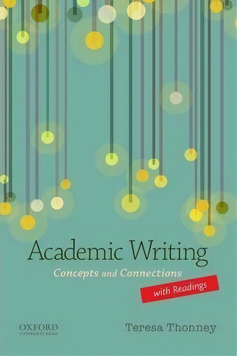 Academic Writing With Readings, De Professor Teresa Thonney. Editorial Oxford University Press Usa, Tapa Blanda En Inglés