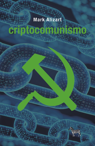 Criptocomunismo - Mark Alizart