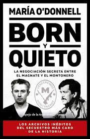 Born Y Quieto La Negociacion Secreta Entre El Magnate Y ...