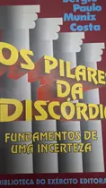 Comprar 2 Livros Nosso Exército E Os Pilares Da Discórdia Em Bom Estado De Conservação Aceito Envio Módico Ambos Autografados Pelos Autores