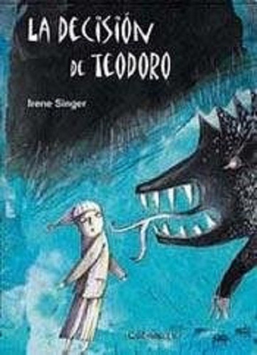 La Decision De Teodoro - Irene Singer