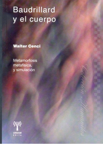 Baudrillard Y El Cuerpo - Walter Cenci - Daniel Sinopoli