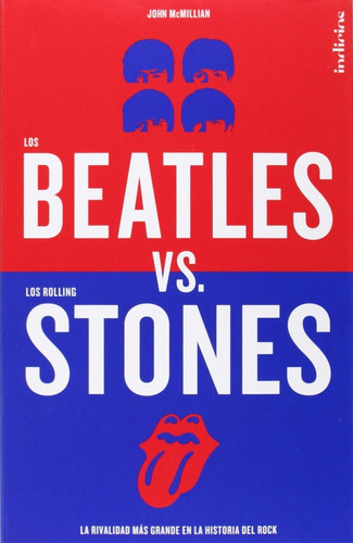 Los Beatles Vs. Los Rolling Stones - John Mcmillan