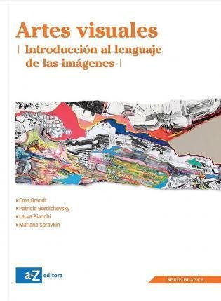Artes Visuales Introducción Al Lenguaje De Las Imágenes - Az