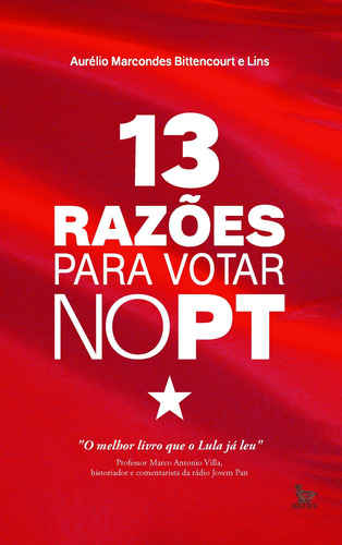 13 razões para votar no pt, de Lins, Aurélio Marcondes Bittencourt e. Editora Urbana Ltda, capa mole em português, 2017