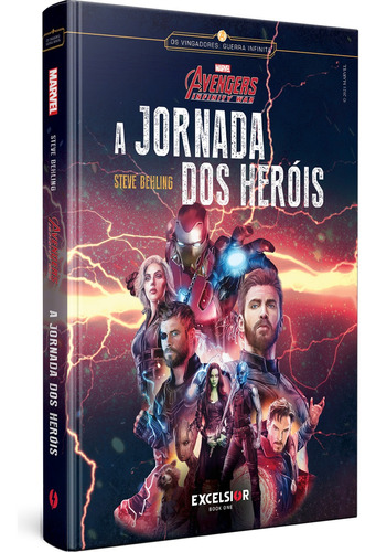 Vingadores: Guerra Infinita - A Jornada dos Heróis, de Behling, Steve. Book One Editora, capa dura em português, 2021