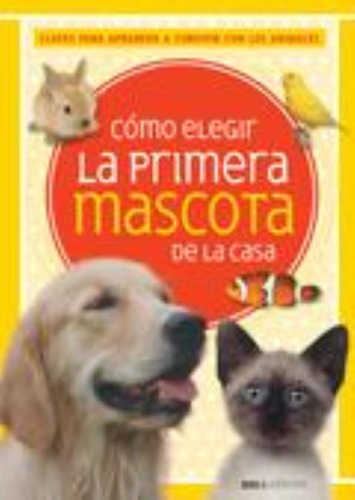 Como Elegir La Primera Mascota, De Gema. Editorial Dos Tintas Editores, Tapa Tapa Blanda En Español