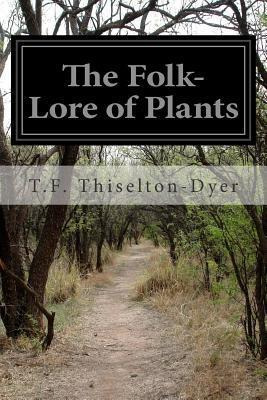 Libro The Folk-lore Of Plants - T F Thiselton-dyer