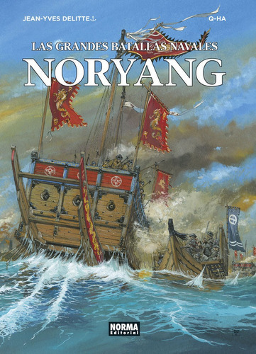 Las Grandes Batallas Navales 13. Noryang, De Jean Yves Delitte. Editorial Norma Editorial, S.a., Tapa Dura En Español