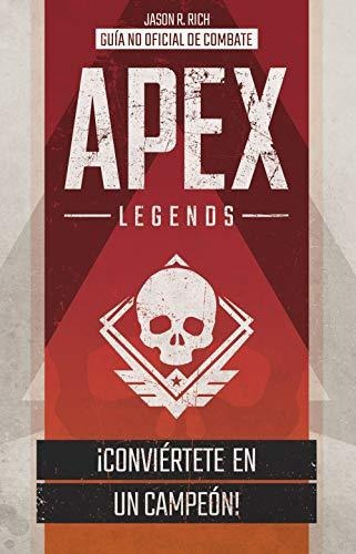 Apex Legends. Guía No Oficial De Combate (libros Basados En 