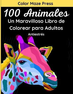 Libro 100 Animales - Un Maravilloso Libro De Colorear Par...