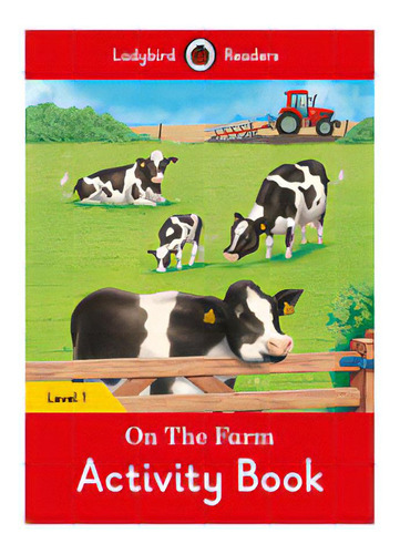 On The Farm - Ladybird Activity Level 1 - Indefinido, De Indefinido. Editorial Ladybird Books Ltd. En Inglés, 2016