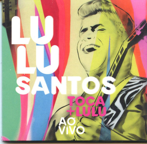 Lulu Santos - Toca + Lulu Ao Vivo 