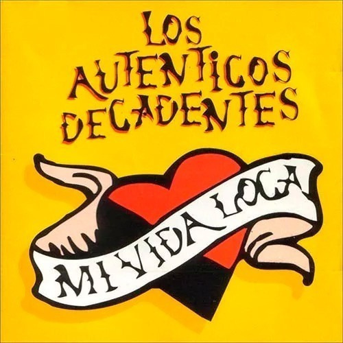 Los Auténticos Decadentes, Mi Vida Loca Cd 