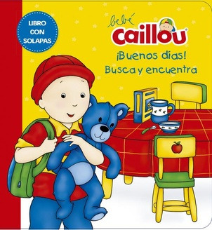 Bebe Caillou - Buenos Dias - Bebe