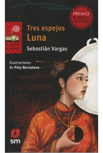 Tres Espejos Luna - Sebastian Vargas. El Barco De Vapor Sm.