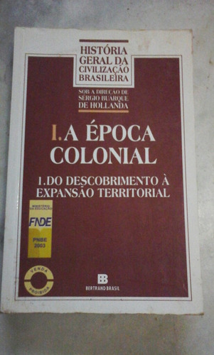 Livro  A Época  Colonial  1