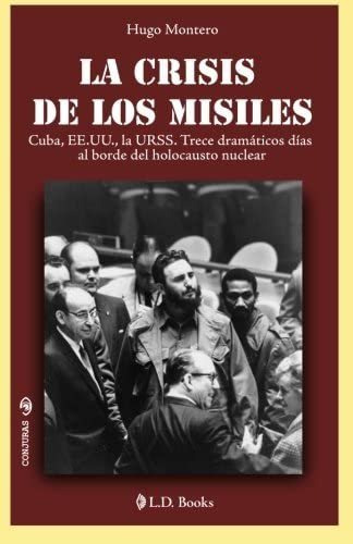 Imagen 1 de 3 de Libro La Crisis De Los Misiles-hugo Montero