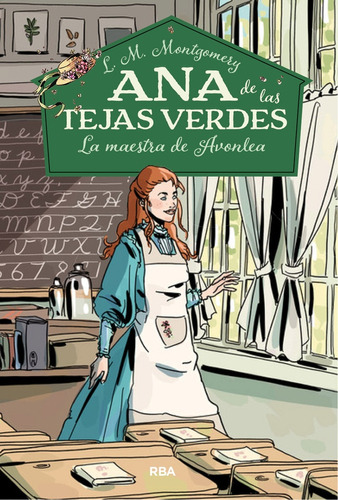 Ana De Las Tejas Verdes 3 - La Maestra De Avonlea - Lucy Mau