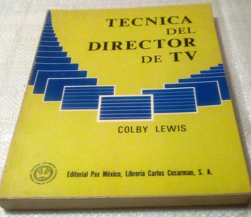 Técnica Del Director De Tv.    Colby Lewis. 