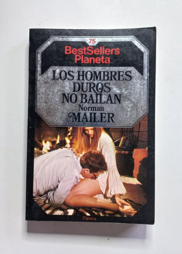 Los Hombres Duros No Bailan Norman Mailer