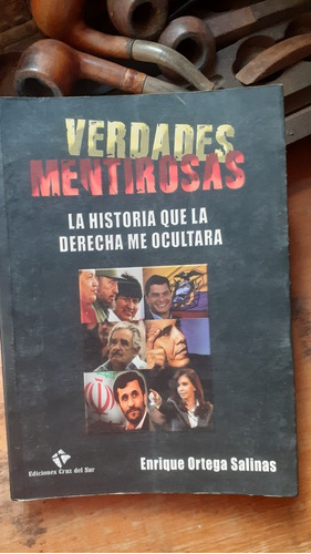 La Historia Que La Derecha Me Ocultará/ Enrique Ortega