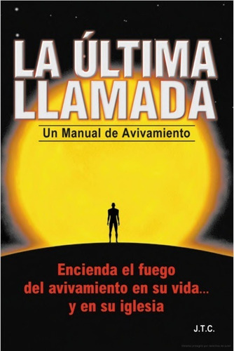 La Última Llamada - Un Manual De Avivamiento, Con Envío