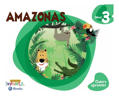 Libro Quiero Aprender 3: El Amazonas (5 Años) 2016