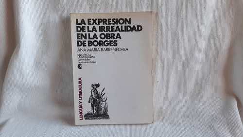 Imagen 1 de 8 de Expresion De La Irrealidad En La Obra De Borges Barrenechea