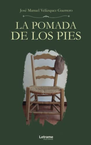 La Pomada De Los Pies: 1 -novela-