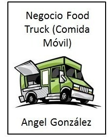 Food Truck (comida Movil) Plan De Negocios
