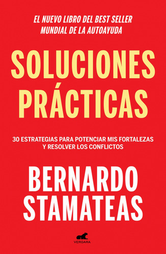 Soluciones prácticas. 30 estrategias para potenciar mis fo, de Bernardo Stamateas. Serie 9585677135, vol. 1. Editorial Penguin Random House, tapa blanda, edición 2019 en español, 2019