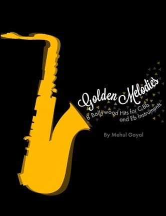 Libro Golden Melodies : 8 Bollywood Hits For C, Bb And Eb...