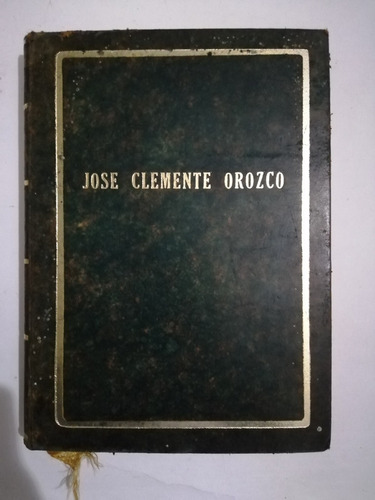 José Clemente Orozco El Pintor Ironista. J. Guadalupe Zuno (Usado)