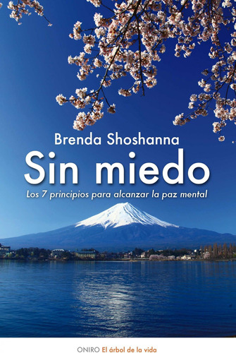 Sin Miedo: Los 7 Principios Para Alcanzar La Paz Mental: 1 (