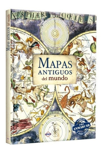 Imagen 1 de 4 de Libro Mapas Antiguos Del Mundo + Láminas Para Enmarcar