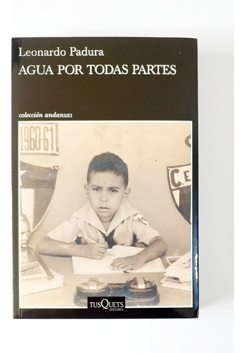 Agua Por Todas Partes - Leonardo Padura