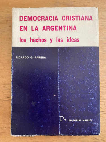 Democracia Cristiana En La Argentina - Parera, Ricardo
