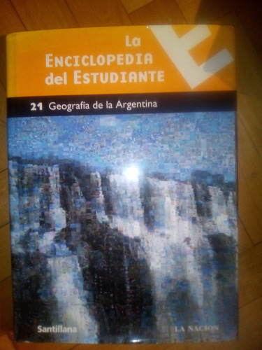 La Enciclopedia Del Estudiante Geografía.de La Argentina