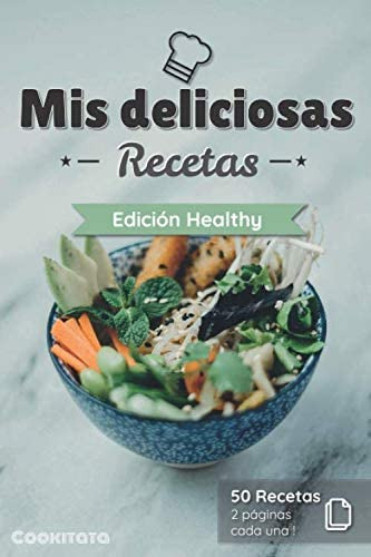 Libro: Mis Deliciosas Recetas - Edición Healthy: Libro De Re