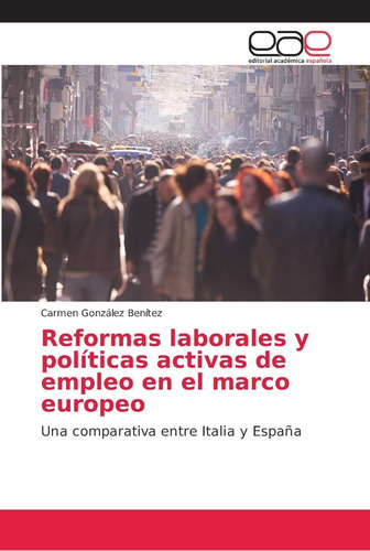 Libro: Reformas Laborales Y Políticas Activas De Empleo En Y