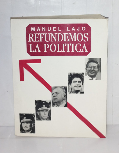 Manuel Lajo - Refundemos La Política 1997