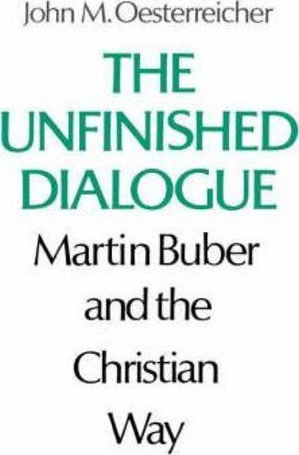 Libro The Unfinished Dialogue - John M Oesterreicher