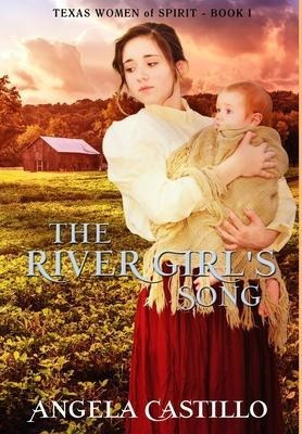 The River Girl's Song - Angela Castillo