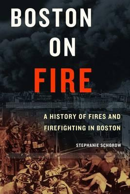 Boston On Fire - Stephanie Schorow