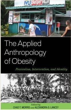 Libro The Applied Anthropology Of Obesity - Chad T. Morris