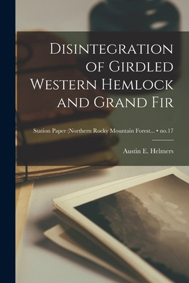 Libro Disintegration Of Girdled Western Hemlock And Grand...