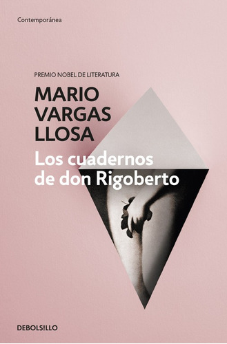 Los cuadernos de don Rigoberto, de Vargas Llosa, Mario. Serie Contemporánea Editorial Debolsillo, tapa blanda en español, 2016