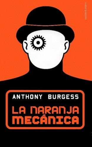 La Naranja Mecánica - Anthony Burgess - Libro Nuevo Completo