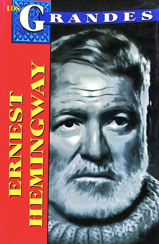 Ernest Hemingway: , De Juan Pablo Morales Anguiano., Vol. 1. Editorial Grupo Editorial Tomo, Tapa Pasta Blanda, Edición 1 En Español, 2003